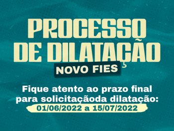 Novo FIES: Dilatação de Contrato 2/2022