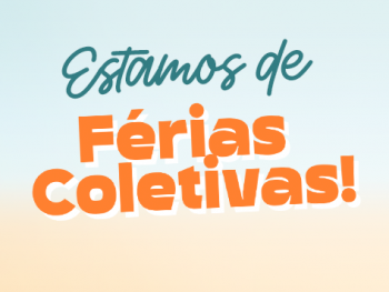 Estamos de Férias Coletivas!